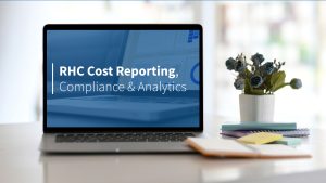 RHC Cost Reporting, Analytics, and Compliance Simplified